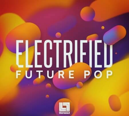 Looptone Electrified Future Pop WAV